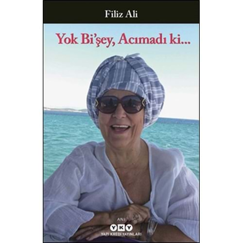 Yok Bi'şey, Acımadı ki...