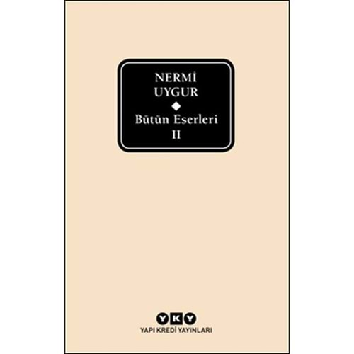 Bütün Eserleri II - Nermi Uygur