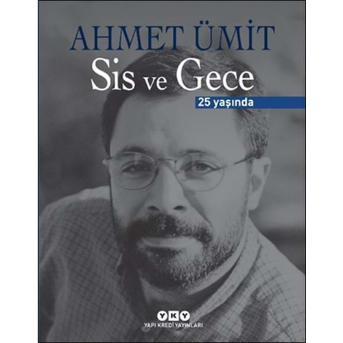 Sis ve Gece - 25 Yaşında