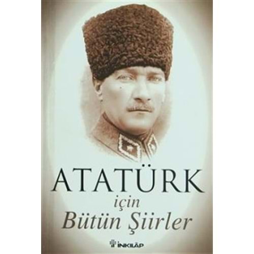 Atatürk Için Bütün Şiirler