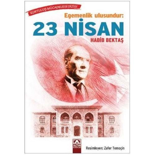 Egemenlik Ulusundur: 23 Nisan