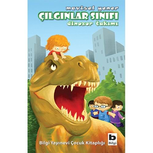 Çılgınlar Sınıfı Dinozor Takımı