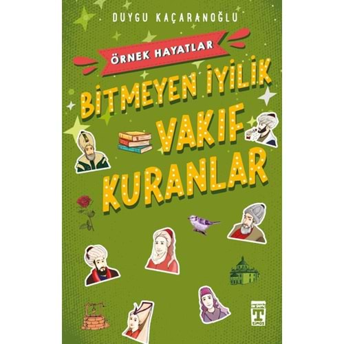 Bitmeyen İyilik Vakıf Kuranlar - Örnek Hayatlar