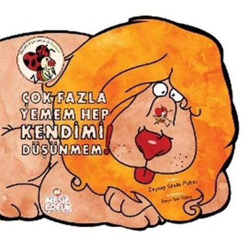 Çok Fazla Yemem Hep Kendimi Düşünmem