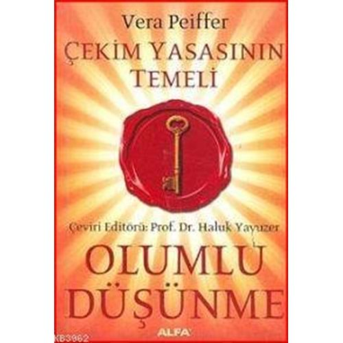 Olumlu Düşünme Çekim Yasasının Temeli