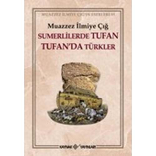 Sümerlilerde Tufan Tufan’da Türkler