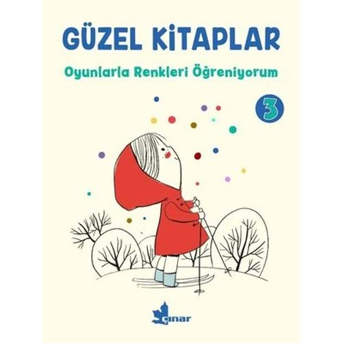 Güzel Kitaplar 3 - Oyunlarla Renkleri Öğreniyorum