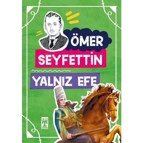 Yalnız Efe - Ömer Seyfettin Dizisi