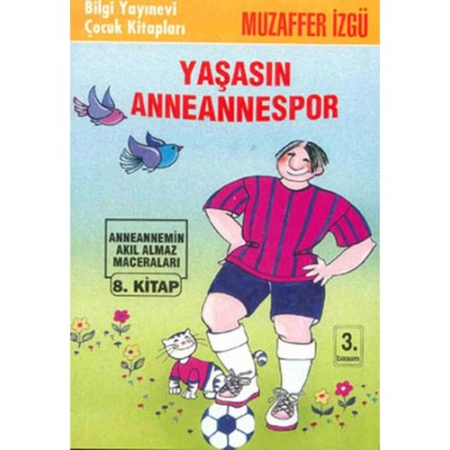 Yasasin Anneannespor Anneannemizin Akil Almaz Maceralari 8. Kitap