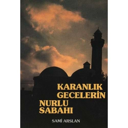 Karanlık Gecelerin Nurlu Sabahı