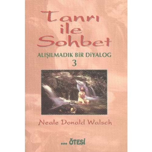 Tanrı ile Sohbet Alışılmadık Bir Diyalog 3