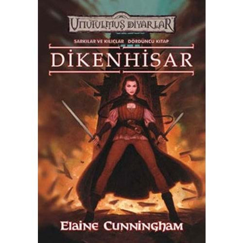 Dikenhisar / Unutulmus Diyarlar Sarkilar ve Kiliçlar 4. Kitap