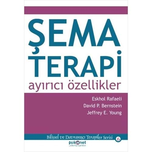 Şema Terapi: Ayırıcı Özellikler