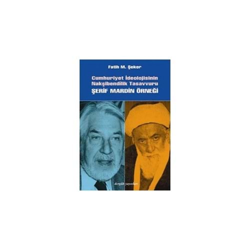 Cumhuriyet İdeolojisinin Nakşibendilik Tasavvuru
