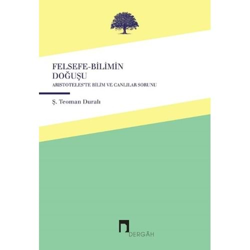 Felsefe Bilimin Doğuşu Aristoteles'te Canlılar ve Bilim Sorunu