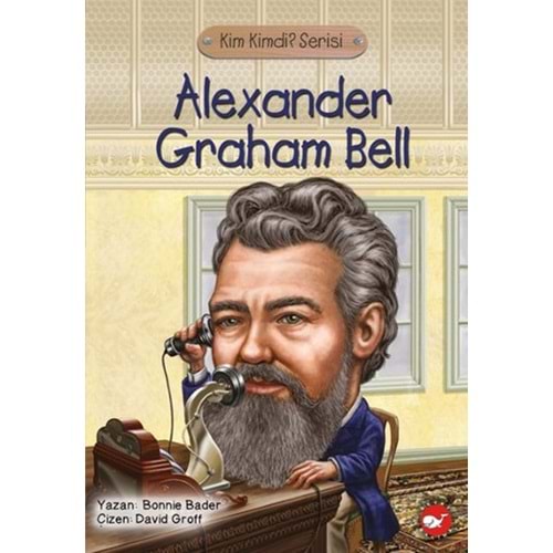 Kim Kimdi Serisi Alexander Graham Bell