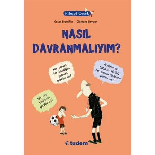 Filozof Çocuk - Nasil Davranmaliyim?