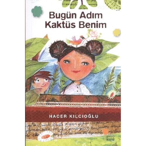 Bugün Adim Kaktüs Benim