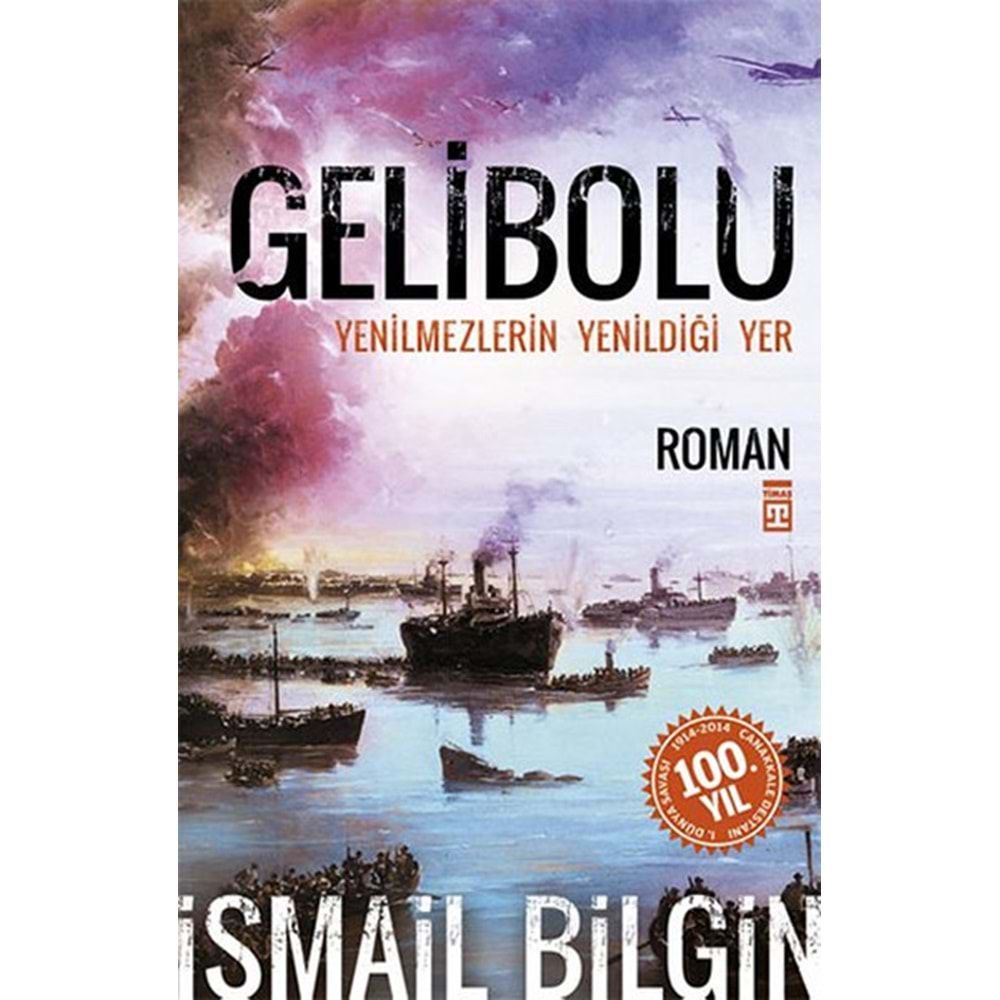 Gelibolu - Yenilmezlerin Yenildiği Yer