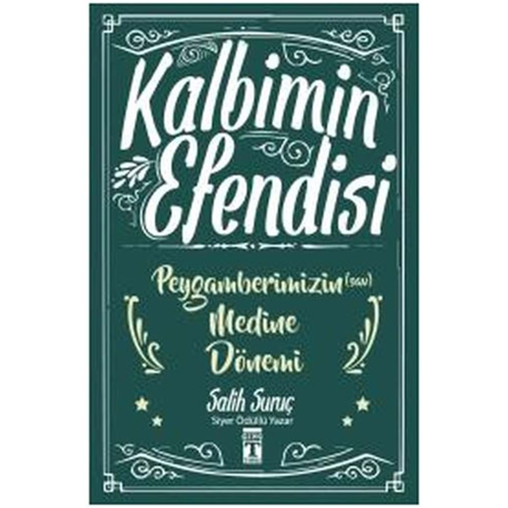 Kalbimin Efendisi- Peygamberimizin Medine Dönemi