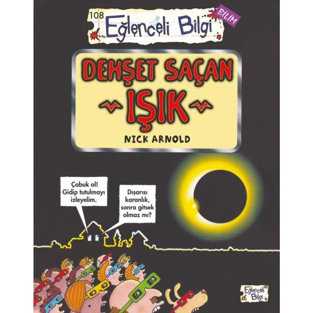 Dehşet Saçan Işık - Eğlenceli Bilgi-Bilim