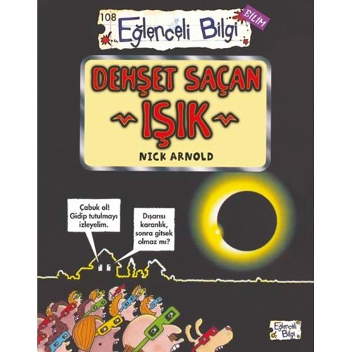 Dehşet Saçan Işık - Eğlenceli Bilgi-Bilim