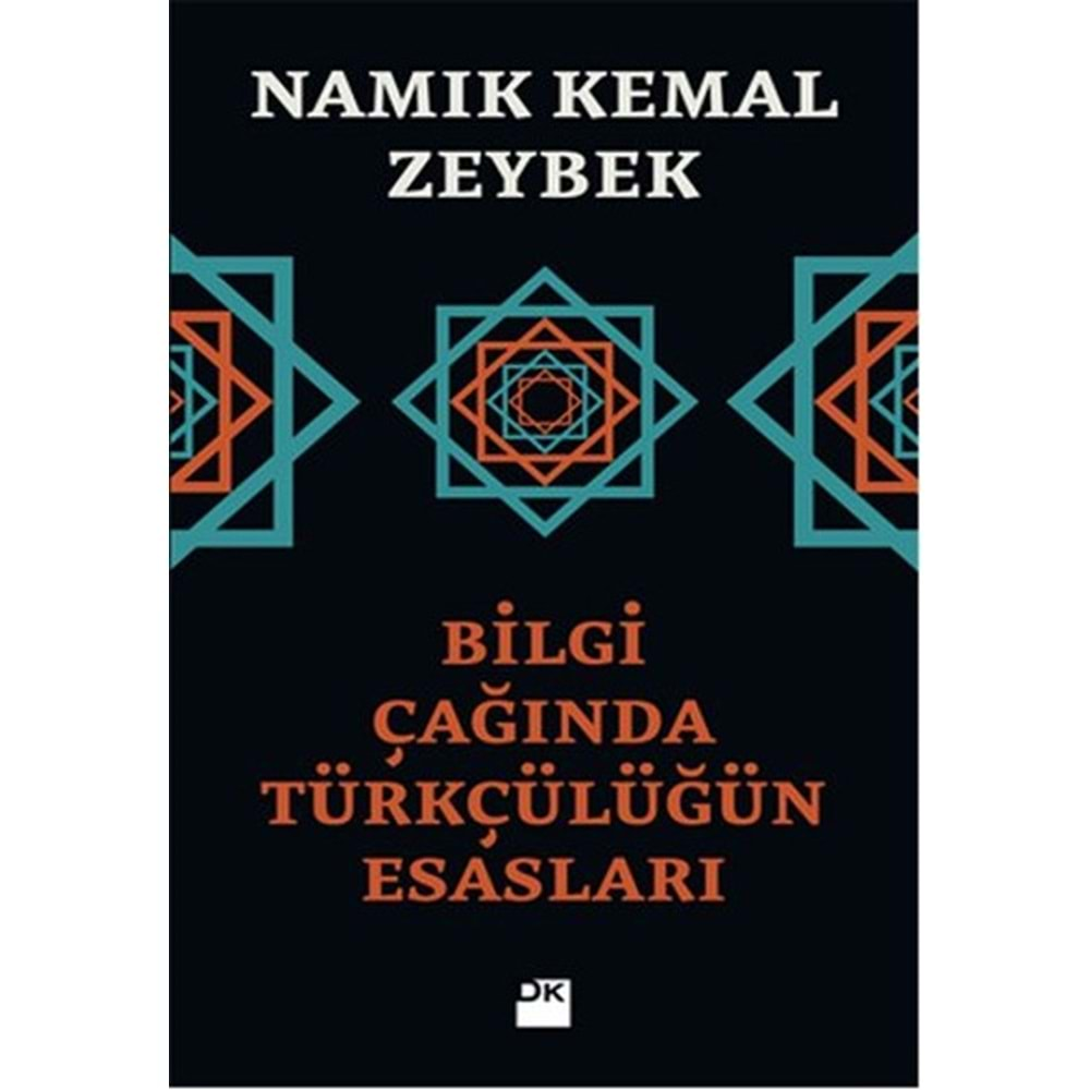 Bilgi Çağında Türkçülüğün Esasları