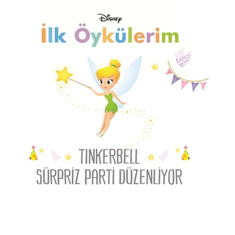 Disney İlk Öykülerim Tinkerbell Sürpriz Parti Düzenliyor