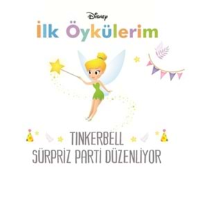 Disney İlk Öykülerim Tinkerbell Sürpriz Parti Düzenliyor