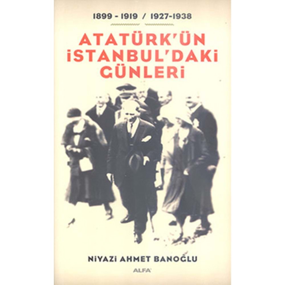Atatürk'ün İstanbul'daki Günleri