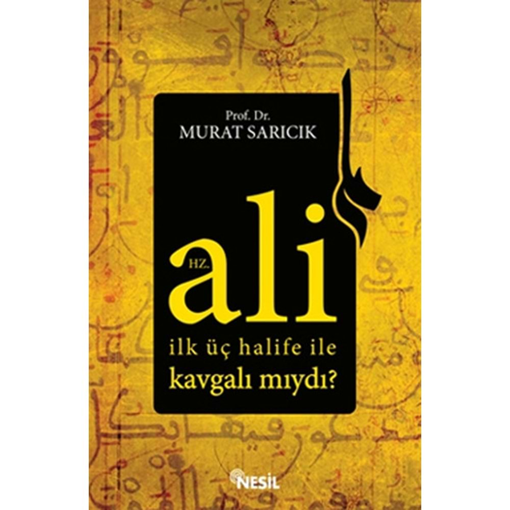 Hz. Ali İlk Üç Halife ile Kavgalı mıydı