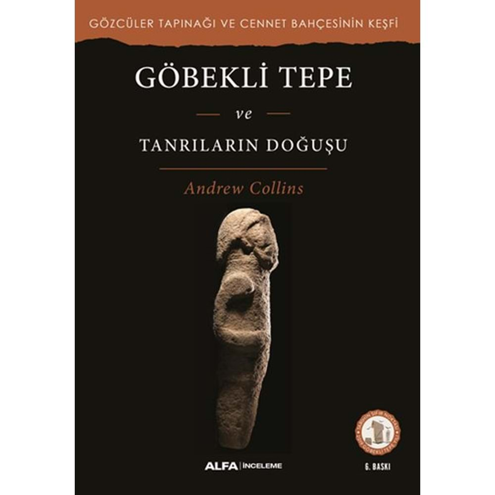 Göbekli Tepe ve Tanrıların Doğuşu