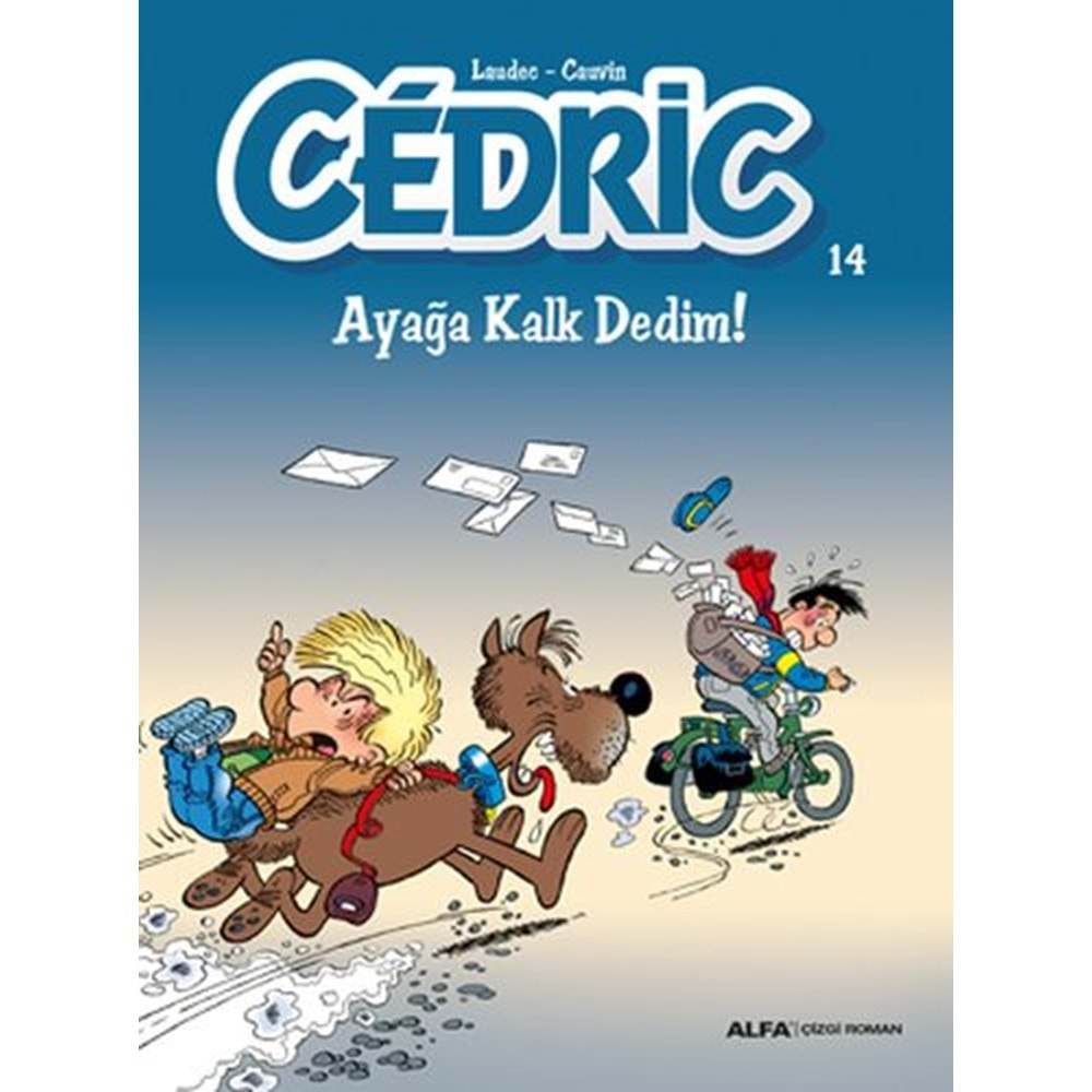 Cedric 14 Ayağa Kalk Dedim