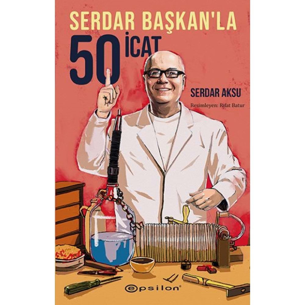 Serdar Başkanla 50 İcat