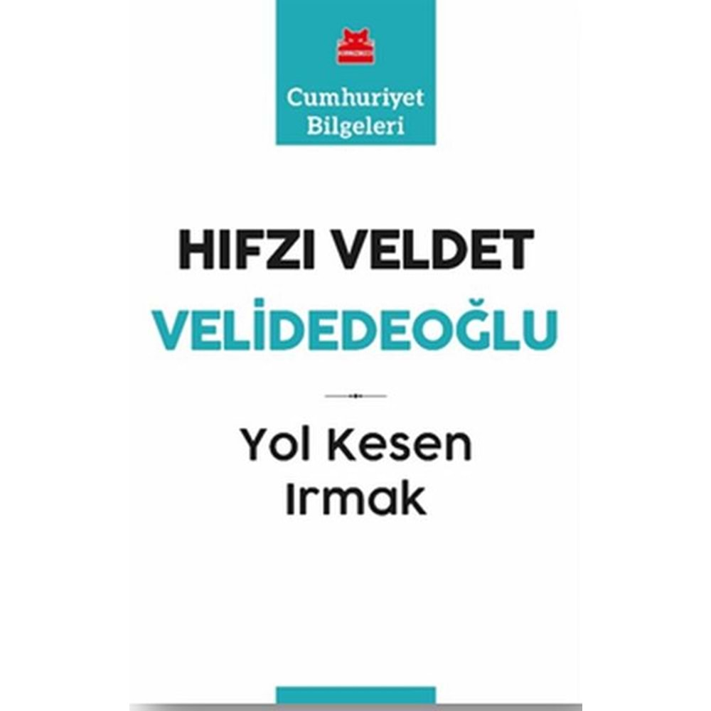 Yol Kesen Irmak Cumhuriyet Bilgeleri 9