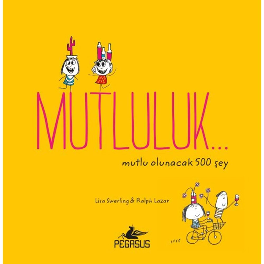 Mutluluk... Mutlu Olunacak 500 Şey