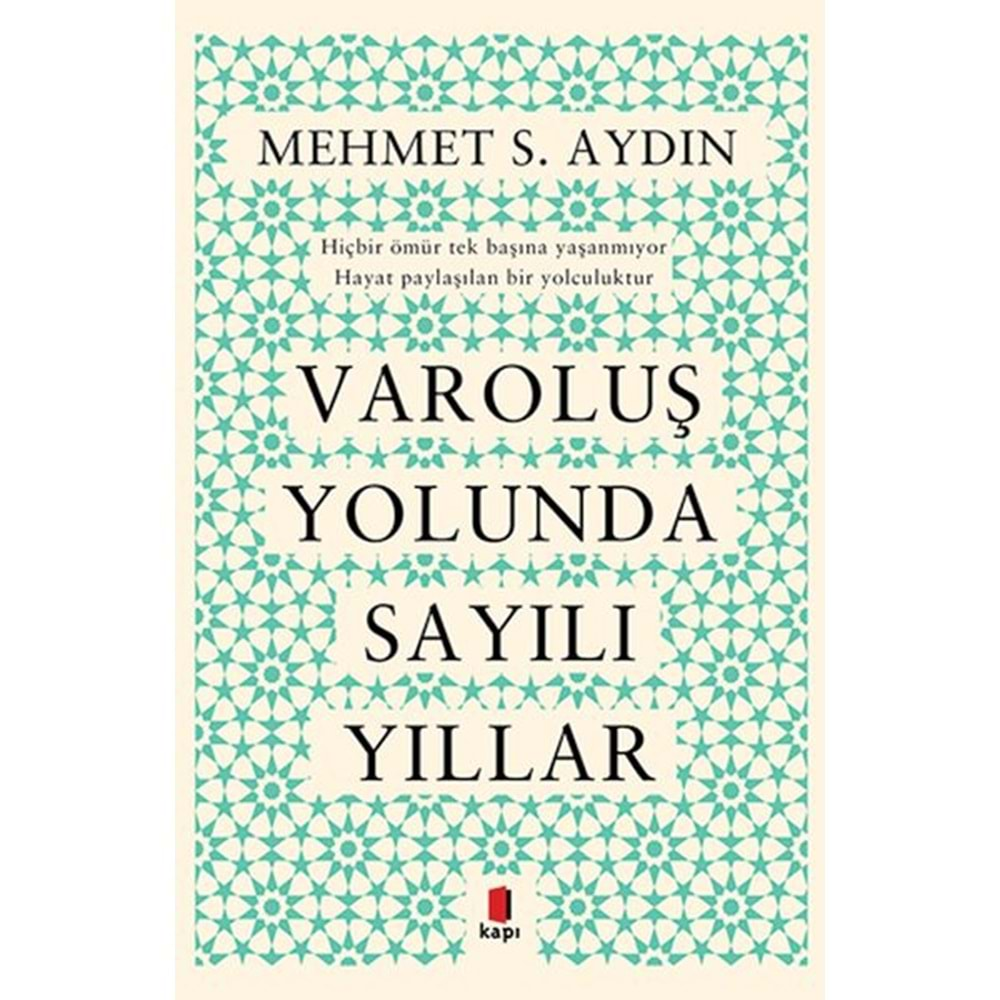 Varoluş Yolunda Sayılı Yıllar