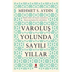 Varoluş Yolunda Sayılı Yıllar