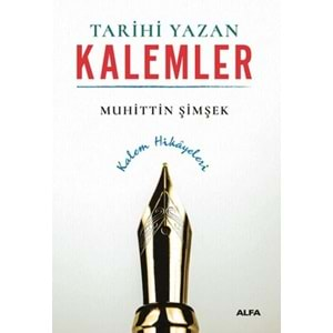 Tarihi Yazan Kalemler