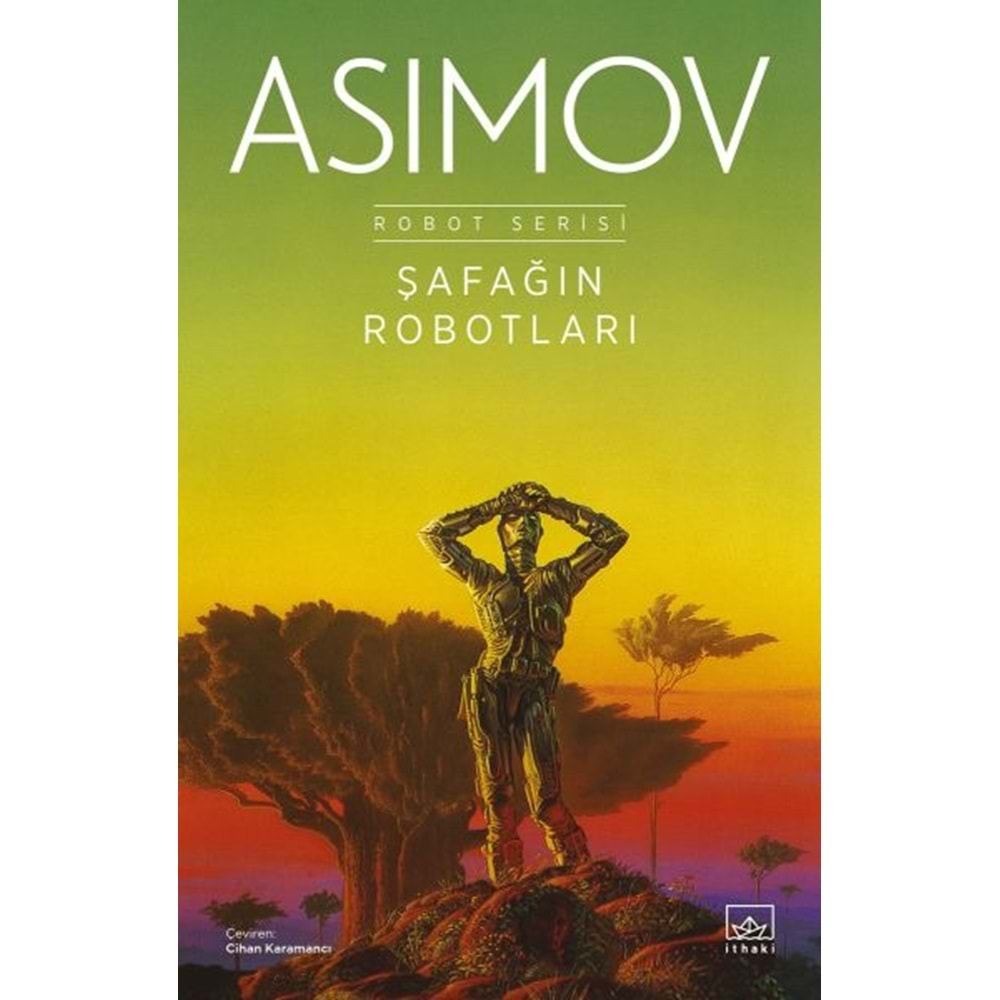 Şafağın Robotları Robot Serisi 3. Kitap