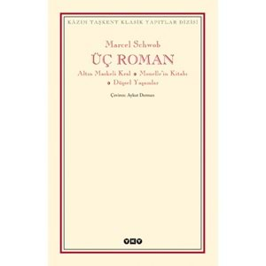 Üç Roman - Altın Maskeli Kral, Monelle'nin Kitabı, Düşsel Yaşamlar